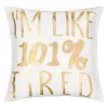 Waverly Spree Lights Out Metallic "I'm Like 101% Tired" Decorative Pillow